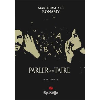 Parler ou se Taire broché Marie Pascale Bonamy Achat Livre fnac