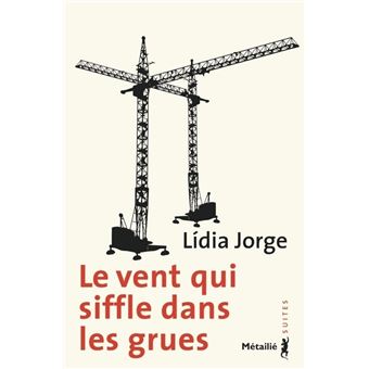 Le Vent Qui Siffle Dans Les Grues Poche Lidia Jorge Achat Livre