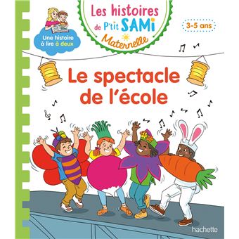 Les Histoires De P Tit Sami Maternelle Ans Le Spectacle De L