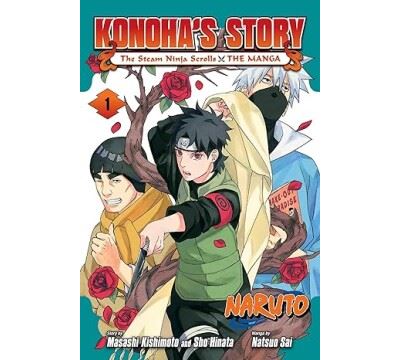 Naruto Konoha S Storythe Steam Ninja Scrolls The Manga Tome