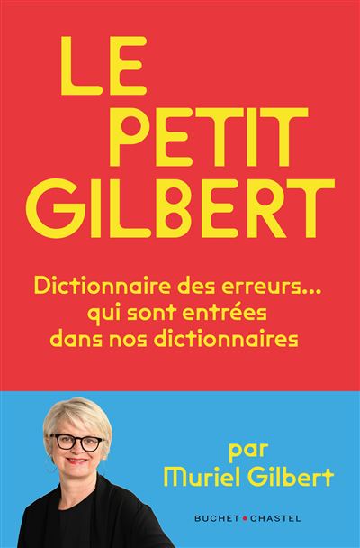 Le Petit Gilbert Dictionnaire Des Erreurs Qui Sont Entr Es Dans Nos