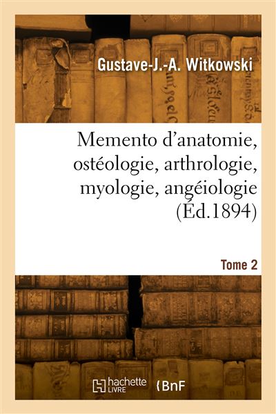 Memento D Anatomie Ost Ologie Arthrologie Myologie Ang Iologie