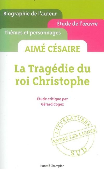 La Tragédie du roi Christophe d Aimé Césaire Biographie de l auteur