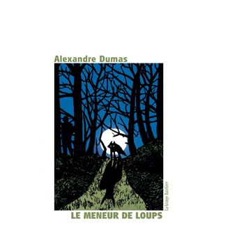 Le Meneur De Loups Broch Alexandre Dumas P Re Christophe Mercier