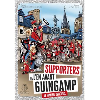 Supporters De L En Avant Guingamp Le Manuel Officieux Le Manuel