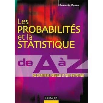 Les Probabilit S Et La Statistique De A Z D Finitions Formules