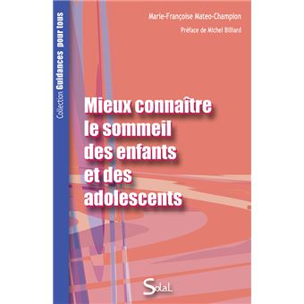 Mieux connaitre le sommeil des enfants et des adolescents broché