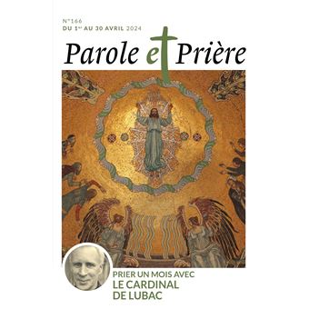 Parole et prière n166 avril 2024 Prier un mois avec le cardinal de