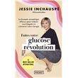 Faites votre glucose révolution Poche Jessie Inchauspé Florence