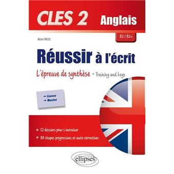 CLES2 Anglais Réussir à l écrit L épreuve de synthèse Training