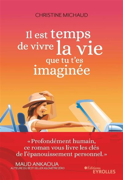 Il Est Temps De Vivre La Vie Que Tu T Es Imagin E Broch Christine