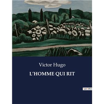 L homme qui rit broché Victor Hugo Achat Livre fnac