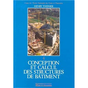 Conception et calcul des structures de bâtiment Tome 4 Volume 4 Tome