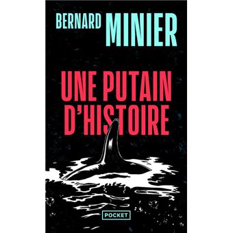 Une Putain D Histoire Poche Bernard Minier Achat Livre Fnac