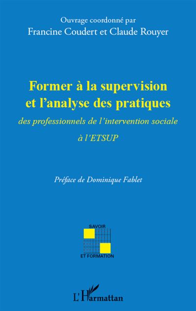 Former La Supervision Et L Analyse Des Pratiques Des Professionnels