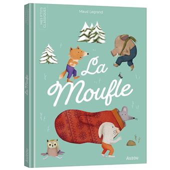 Les p tits classiques la moufle broché Maud Legrand Sophie De