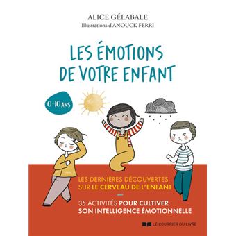 Les Motions De Votre Enfant Broch Alice G Labale Anouck Ferri