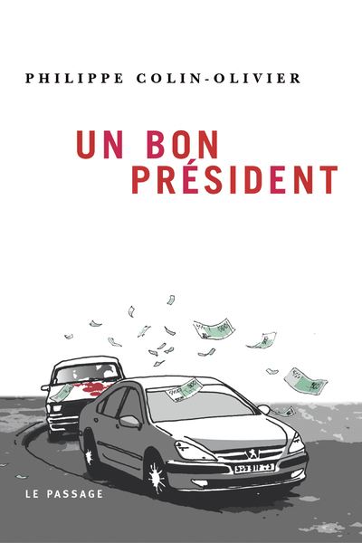 Un Bon Pr Sident Broch Philippe Colin Olivier Achat Livre Fnac