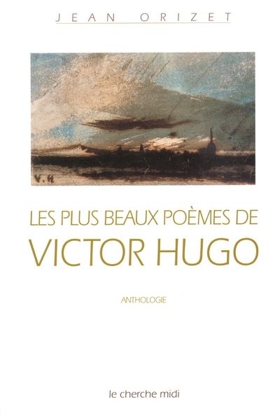 Les Plus Beaux Poemes De Victor Hugo Broch Victor Hugo Jean