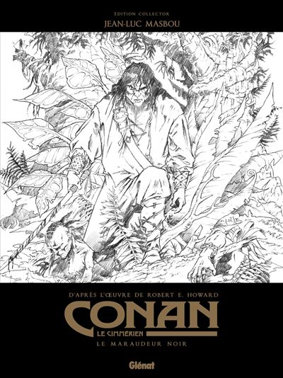 Conan Édition spéciale noir blanc Conan le Cimmérien Le