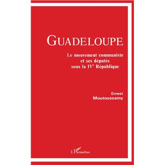 Guadeloupe Le Mouvement Communiste Et Ses D Put S Sous La Ive