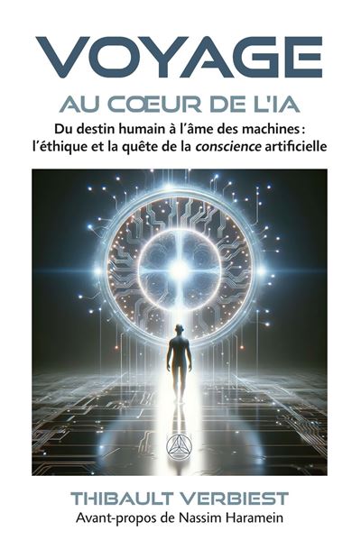 Voyage au coeur de l IA Du destin humain à l âme des machines l