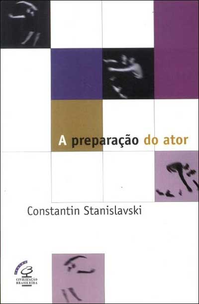 A Preparação do Ator , Constantin Stanislavski, STANISLAVSKY ...