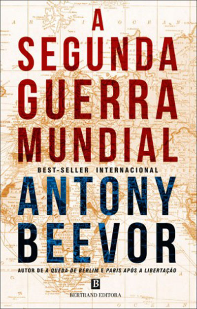 A Segunda Guerra Mundial , Anthony Beevor. Compre livros ...