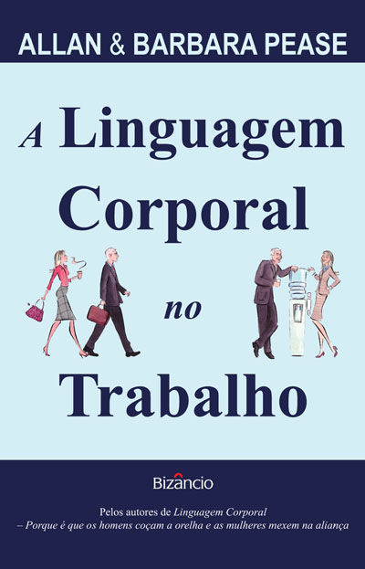 Linguagem Corporal No Trabalho Allan Pease Barbara Pease Compre Livros Na Fnacpt 0117