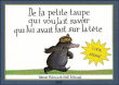 De la petite taupe qui voulait savoir qui lui avait fait ...