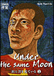Under the same moon