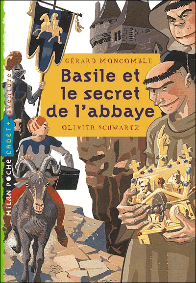 Le Secret De L Abbaye Basile et le secret de l'abbaye - poche - Gérard Moncomble - Achat