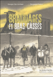 Braquages et bras cassés