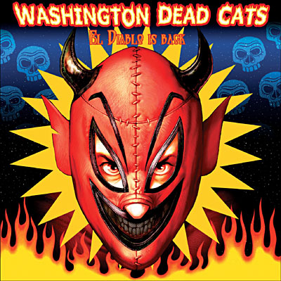 Washington Dead Cats : El Diablo Is Back (2005)