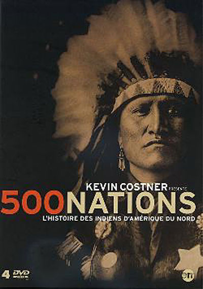 Couverture de 500 Nations : L'histoire des indiens d'Amérique du Nord