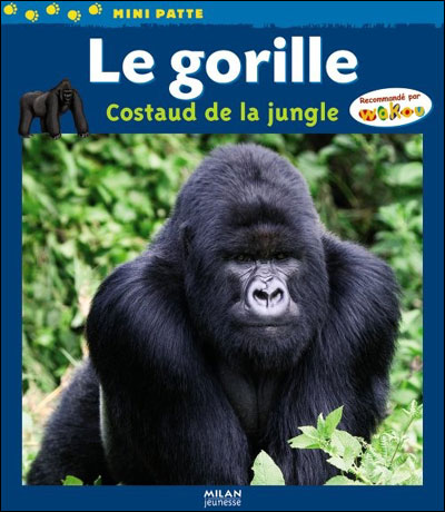 Couverture de Le gorille : costaud de la jungle