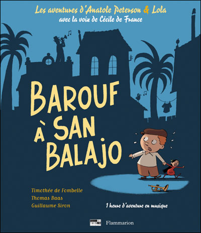 Couverture de Les aventures d'Anatole Peterson & Lola Barouf à San Balajo