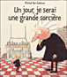 Un jour, je serai une grande sorcière