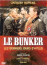Le Bunker, les derniers jours d'Hitler