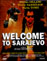 Welcome to Sarajevo