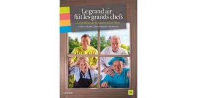 Le grand air fait les grands chefs