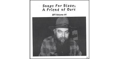 Songs For Blaze, A Friend Of Ours: BFI Volume #4