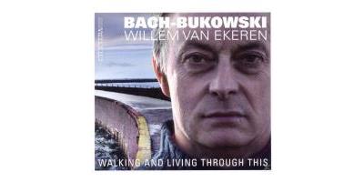 Bach-Bukowski - Walking & Living