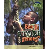 Ben jij stoer genoeg?