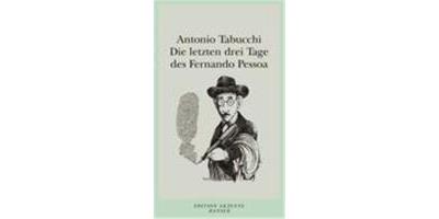 DIE LETZTEN DREI TAGE DES FERNANDO PESSOA