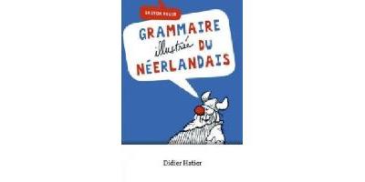 EXERCICES ILLUSTRES DE GRAMMAIRE NEERLANDAISE