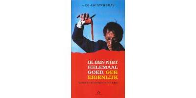 Ik ben niet helemaal goed, gek eige
