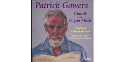 Patrick Gowers: Choral & Organ Music