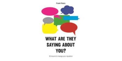 What are they saying about you?