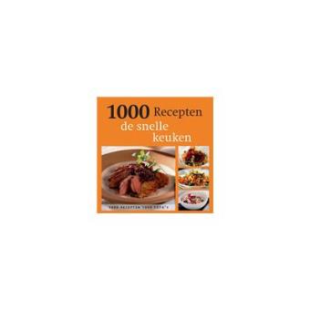 Snelle keuken 1000 recepten